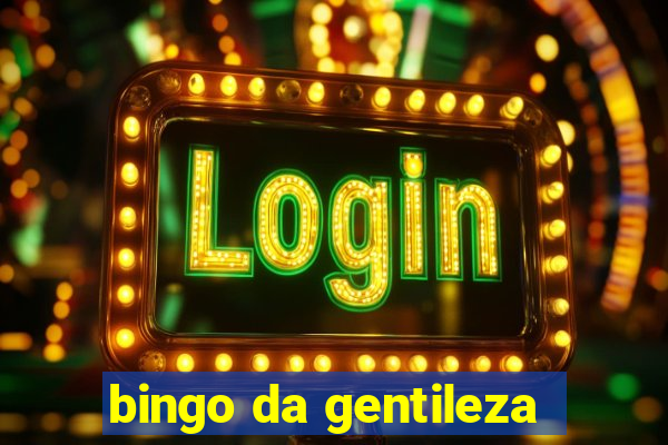 bingo da gentileza